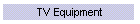 TV Equipment